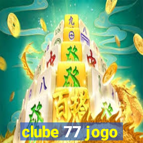 clube 77 jogo