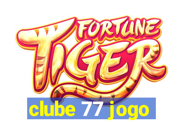 clube 77 jogo