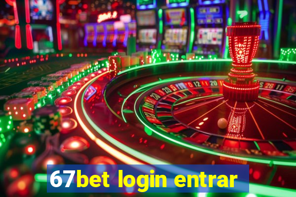 67bet login entrar