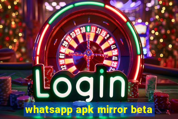 whatsapp apk mirror beta