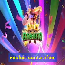 excluir conta afun