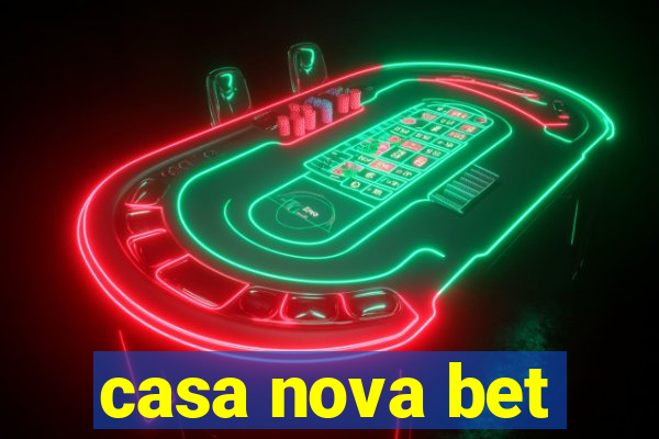 casa nova bet