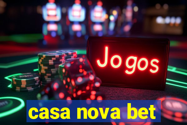 casa nova bet