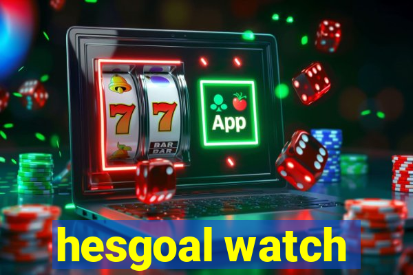 hesgoal watch