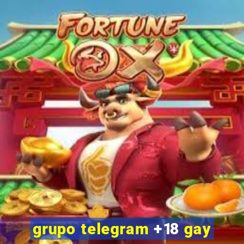 grupo telegram +18 gay