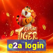 e2a login