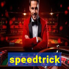 speedtrick