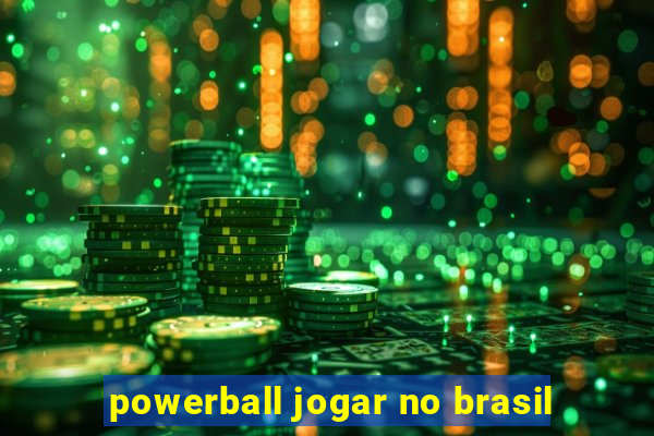 powerball jogar no brasil