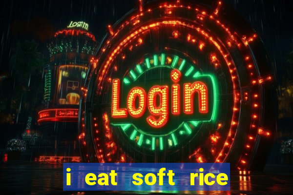 i eat soft rice in another world pt br cap 1