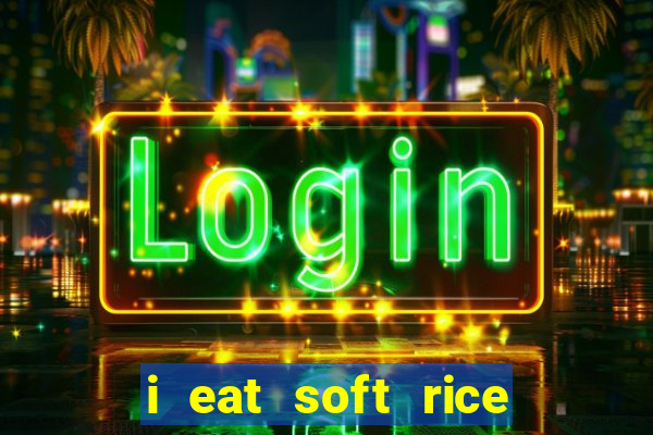 i eat soft rice in another world pt br cap 1