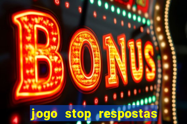 jogo stop respostas de a a z