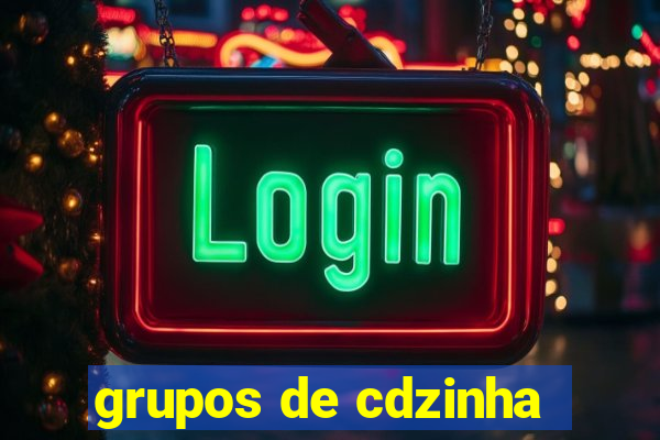 grupos de cdzinha