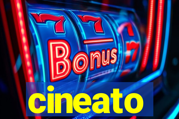 cineato