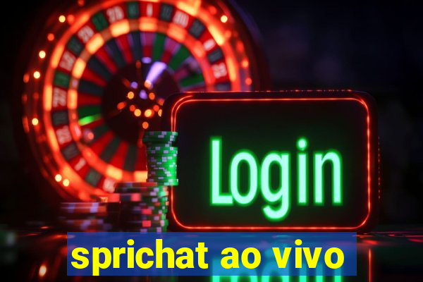 sprichat ao vivo