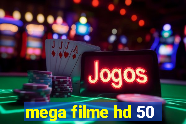 mega filme hd 50