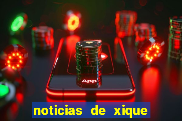 noticias de xique xique bahia