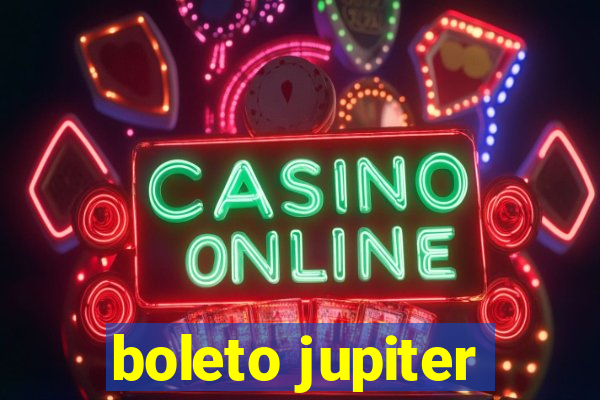 boleto jupiter