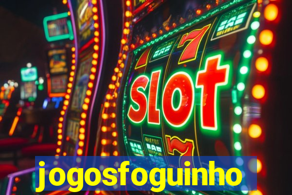 jogosfoguinho