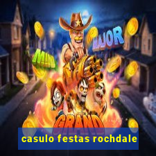 casulo festas rochdale