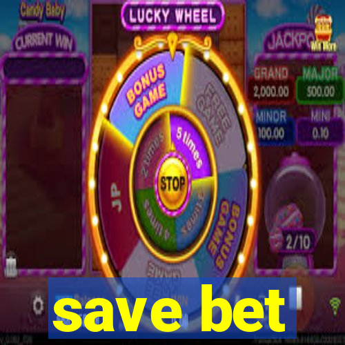 save bet