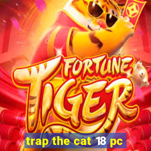 trap the cat 18 pc