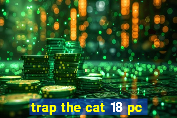 trap the cat 18 pc