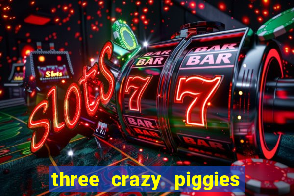 three crazy piggies onde jogar