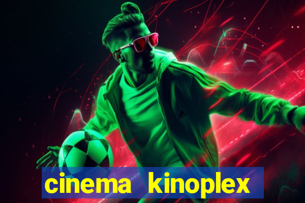 cinema kinoplex norte shopping