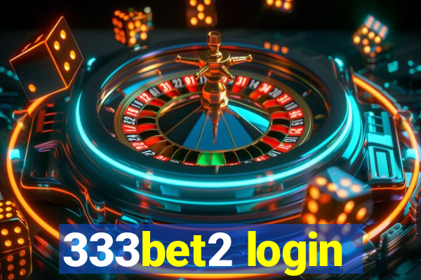 333bet2 login