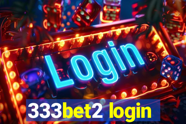 333bet2 login