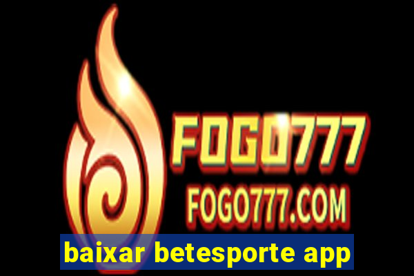 baixar betesporte app