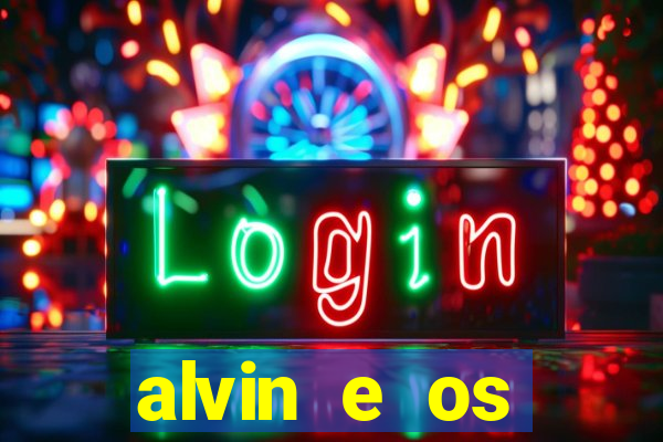 alvin e os esquilos redecanais