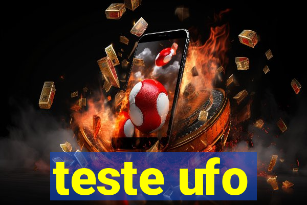 teste ufo