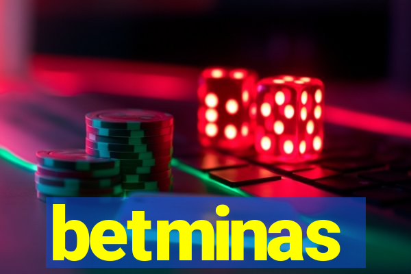 betminas