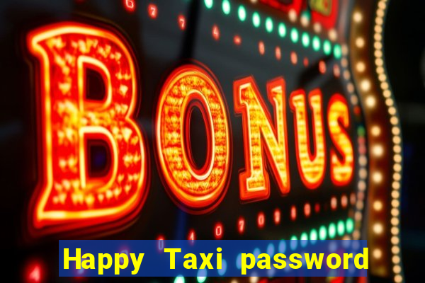 Happy Taxi password road 96 road 96 senha do cofre