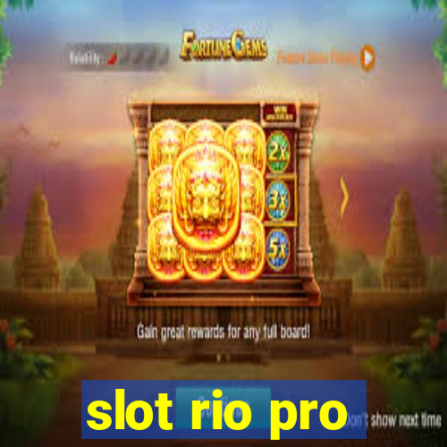 slot rio pro