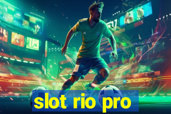 slot rio pro