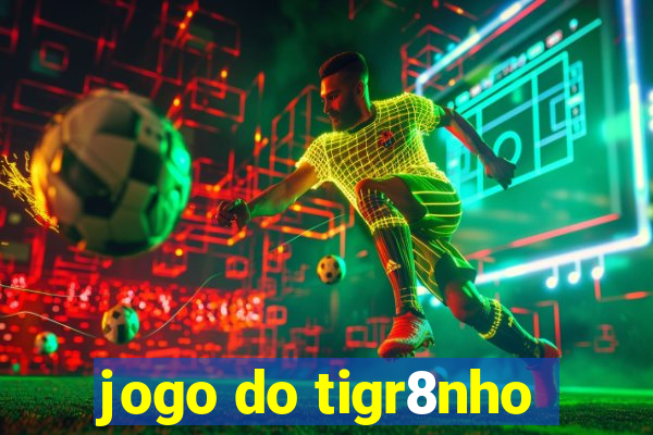 jogo do tigr8nho