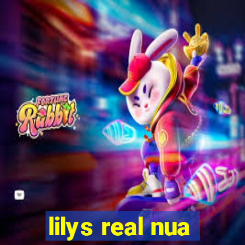 lilys real nua