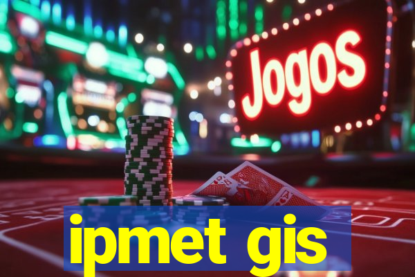 ipmet gis