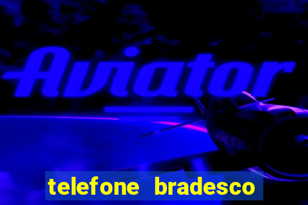 telefone bradesco agencia benfica