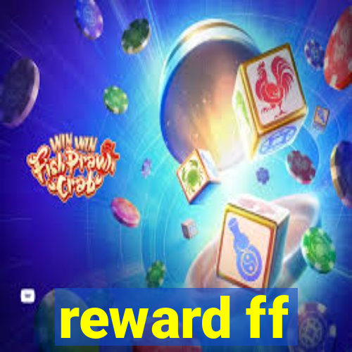 reward ff