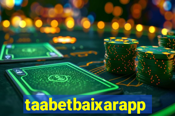 taabetbaixarapp