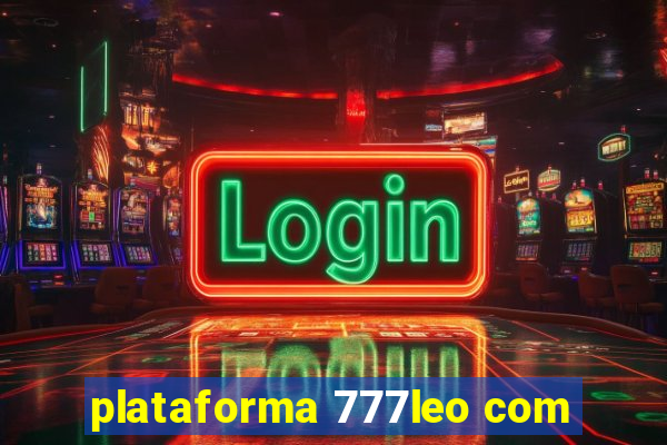 plataforma 777leo com