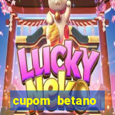 cupom betano rodadas gratis