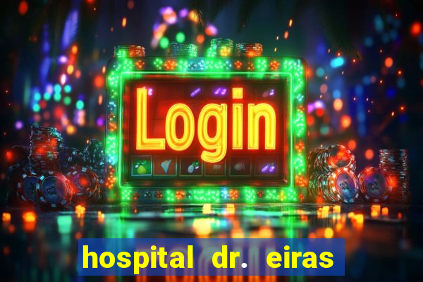 hospital dr. eiras em botafogo