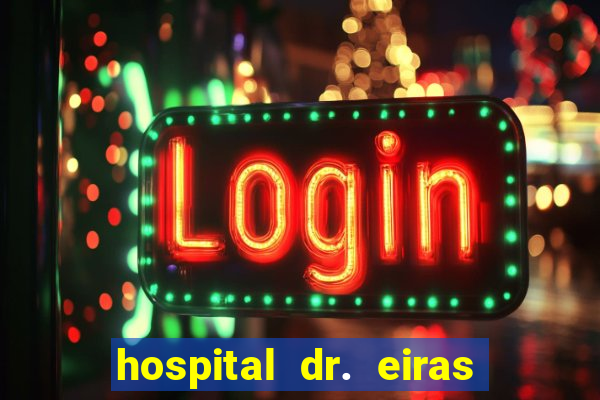 hospital dr. eiras em botafogo