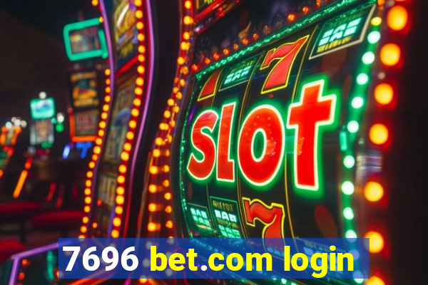 7696 bet.com login