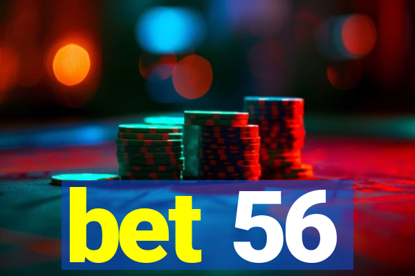 bet 56