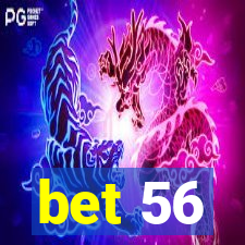 bet 56